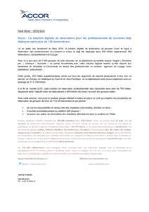 Flash News – [removed]Accor : La solution digitale de réservation pour les professionnels du tourisme déjà déployée dans plus de 150 destinations Un an après son lancement en Mars 2014, la solution digitale de r