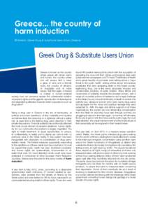 Greece... the country of harm induction Efi Kokkini, Greek Drug & Substitute Users Union, Greece Greek Drug & Substitute Users Union Greece is known as the country