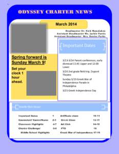 1  ODYSSEY CHARTER NEWS March 2014 Headmaster Dr. Nick Manolakos Assistant Headmaster Ms. Jackie Pastis