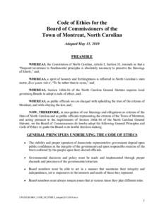 Code of Ethics for the Board of Commissioners of the Town of Montreat, North Carolina Adopted May 13, 2010 PREAMBLE WHEREAS, the Constitution of North Carolina, Article I, Section 35, reminds us that a