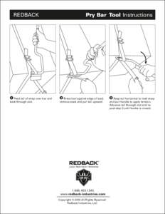 REDBACK  1 Feed tail of strap over bar and back through slot.  Pry Bar Tool Instructions