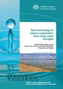 New technology to reduce evaporation from large water storages Emma Prime, Andy Leung, Diana Tran, Harnam Gill, David Solomon,