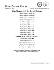 City of Guyton, Georgia Established 1887 Working Together to Make a Difference  City of Guyton 2016 City Council Meetings