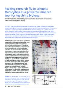 Making research fly in schools: Drosophila as a powerful modern tool for teaching biology Jennifer Harbottle, Patrick Strangward, Catherine Alnuamaani, Surita Lawes, Sanjai Patel and Andreas Prokop