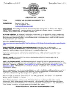 Posting Date: July 24, 2014  Closing Date: August 6, 2014 TROOP H HEADQUARTERS MISSOURI STATE HIGHWAY PATROL