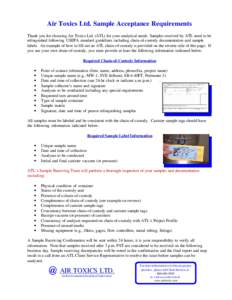 Air Toxics Ltd. Sample Acceptance Requirements Thank you for choosing Air Toxics Ltd. (ATL) for your analytical needs. Samples received by ATL need to be relinquished following USEPA standard guidelines including chain-o