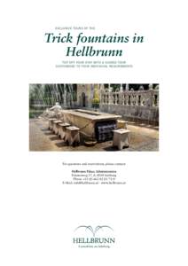 EXCLUSIVE TOURS OF THE  Trick fountains in Hellbrunn TOP OFF YOUR STAY WITH A GUIDED TOUR CUSTOMISED TO YOUR INDIVIDUAL REQUIREMENTS