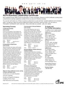 w w w . g p r c . a b . c a  ALFA Business Leadership Certificate Now available through GPRC Continuing Education in Hinton and Edson. Receive an ALFA Certificate by taking these comprehensive business leadership courses