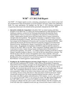 ®  W3R® - CT 2012 Fall Report Our W3R® - CT Chapter reports an active, interesting, and productive year in which we have laid the groundwork for future development on several legislative and many cultural and collabor