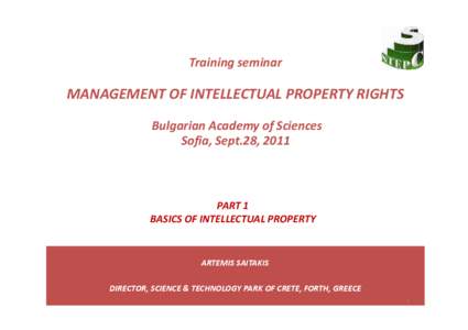 Training seminar  MANAGEMENT OF INTELLECTUAL PROPERTY RIGHTS Bulgarian Academy of Sciences Sofia, Sept.28, 2011