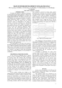 MAIN SYSTEMS DEVELOPMENT OF K-BAND LINAC M.I. Ayzatsky, E.Z.Biller, A.N.Dovbnya, V.A.Kushnir, V.V.Mitrochenko, S.A.Perezhogin, I.V.Khodak NSC KIPT, Kharkov, Ukraine INTRODUCTION Nowadays the majority of radiation technol