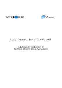 LOCAL GOVERNANCE AND PARTNERSHIPS A SUMMARY OF THE FINDINGS OF THE OECD STUDY ON LOCAL PARTNERSHIPS TABLE OF CONTENTS