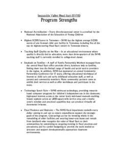 Sequatchie Valley Head Start (SVHS)  Program Strengths National Accreditation – Every directly-operated center is accredited by the National Association of the Education of Young Children Highest ECERS Scores in Tennes