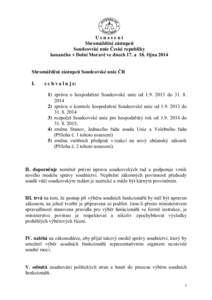 Usnesení Shromáždění zástupců Soudcovské unie České republiky konaného v Dolní Moravě ve dnech 17. a 18. října 2014 Shromáždění zástupců Soudcovské unie ČR I.