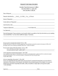 REQUEST FOR PUBLIC RECORDS Dundee Township Assessor’s Office 611 East Main St., Suite 101 East Dundee, ILDate of Request:____________________________________________________________________________ Request submi
