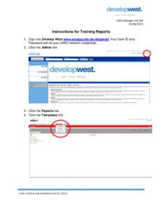 UWG Manager Job AidInstructions for Training Reports 1. Sign into Develop West www.westga.edu/developwest Your User ID and Password will be your UWG network credentials.