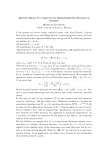 Spectral Theory for symmetric one-dimensional L´ evy Processes in domains Matheusz Kwa´ snicki Polish Academy of Sciences, Warsaw