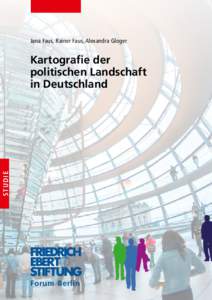 Jana Faus, Rainer Faus, Alexandra Gloger  STUDIE Kartografie der politischen Landschaft