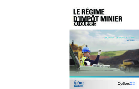 LE RÉGIME D’IMPÔT MINIER DU QUÉBEC DOCUMENT DE CONSULTATION MARS 2013