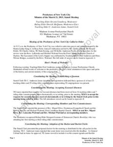 Presbytery of New York City Minutes of the March 21, 2015, Stated Meeting Teaching Elder Krystin Granberg, Moderator Ruling Elder Derrick McQueen, Moderator-Elect Teaching Elder C. Anderson James, Stated Clerk