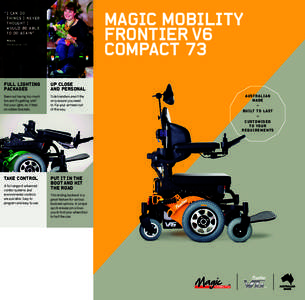 MAGIC MOBILITY FRONTIER V6 COMPACT 73 “I can do things I never