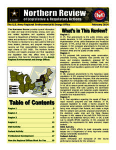 The U.S. Army Regional Environmental & Energy Office The NORTHERN REVIEW provides current information on state and local environmental, energy, land use, and related legislative and regulatory activities relevant to Depa