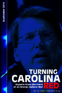 ABOUT THIS BOOK Spun off from a series of articles that appeared in Environment & Energy Daily and Greenwire, “Turning Carolina Red: Reports from the Front of an Energy Culture War” examines the stark political chan