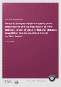 Police Service of Northern Ireland  Proposed changes to police recorded crime classifications and the presentation of crime statistics: Impact of Office for National Statistics consultation on police recorded crime in