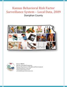 Kansas Behavioral Risk Factor Surveillance System – Local Data, 2009 Doniphan County Kansas BRFSS Bureau of Health Promotion