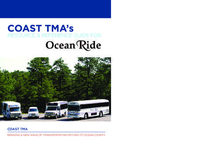 COAST TMA’s RESOURCE & REFERENCE GUIDE FOR COAST TMA BRINGING A NEW WAVE OF TRANSPORTATION OPTIONS TO OCEAN COUNTY