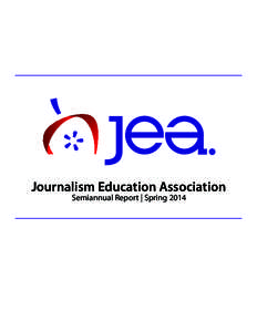 Journalism Education Association Semiannual Report | Spring 2014 Curriculum leaders report progress on 14 content modules  Design