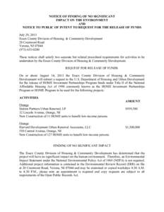 NOTICE OF FINDING OF NO SIGNIFICANT IMPACT ON THE ENVIRONMENT AND NOTICE TO PUBLIC OF INTENT TO REQUEST FOR THE RELEASE OF FUNDS July 29, 2013 Essex County Division of Housing & Community Development