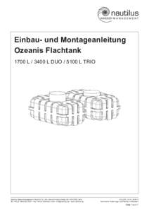 Einbau- und Montageanleitung Ozeanis Flachtank 1700 LL DUOL TRIO Nautilus Wassermanagement GmbH & Co. KG • Heinrich-Hertz-Straße 28 • DEGera Tel. +1491 • Fax +