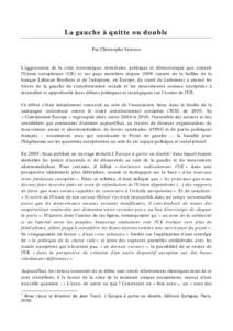 La gauche à quitte ou double Par Christophe Ventura L’aggravation de la crise économique, monétaire, politique et démocratique que connaît l’Union européenne (UE) et ses pays membres depuis[removed]année de la f