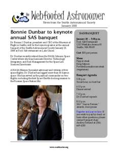 Webfooted Astronomer News from the Seattle Astronomical Society January 2008 Bonnie Dunbar to keynote annual SAS banquet