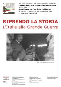 Nel programma ufficiale delle commemorazioni del  Centenario della prima Guerra mondiale a cura della  Presidenza del Consiglio dei Ministri