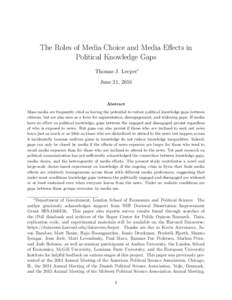 The Roles of Media Choice and Media Effects in Political Knowledge Gaps Thomas J. Leeper∗ June 21, 2016  Abstract