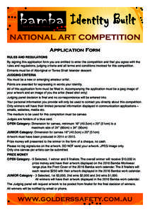 dentt i t y Built I den NATIONAL ART COMPETITION Application Form RULES AND REGULATIONS By signing this application form you are entitled to enter the competition and that you agree with the