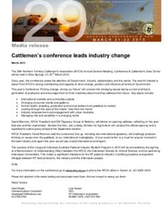 Media release  Cattlemen’s conference leads industry change March, 2013  The 29th Northern Territory Cattlemen’s Association (NTCA) Annual General Meeting, Conference & Cattlemen’s Gala Dinner