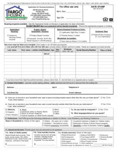 The Fargo Housing and Redevelopment Authority does not discriminate on the grounds of race, color, familial status, national origin, religion, creed, gender, age or disability.  For office use only DATE STAMP TIME RECEIV