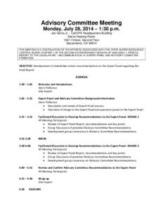 Advisory Committee Meeting Monday, July 28, 2014 – 1:30 p.m. Joe Serna Jr. - Cal/EPA Headquarters Building Sierra Hearing Room 1001 I Street, Second Floor Sacramento, CA 95814