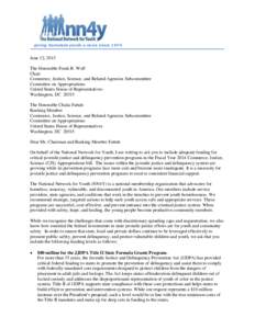 giving homeless youth a voice since[removed]June 12, 2013 The Honorable Frank R. Wolf Chair Commerce, Justice, Science, and Related Agencies Subcommittee