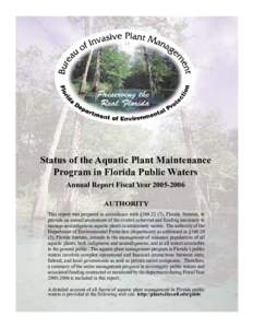 Status of the Aquatic Plant Maintenance Program in Florida Public Waters Annual Report Fiscal Year[removed]AUTHORITY This report was prepared in accordance with §[removed]), Florida Statutes, to provide an annual asse