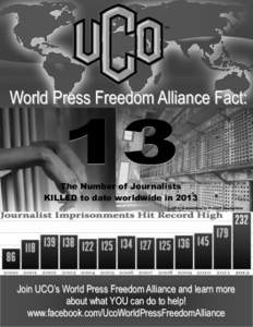 World Press Freedom Alliance Fact:  13 The Number of Journalists KILLED to date worldwide in 2013