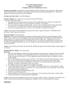 PAC 14 Board Meeting Minutes January 4, 2011 at 4 p.m. At Salisbury University: Nabb Research Center Members in attendance: Phil Tilghman, George Whitehead, Sue Revelle, Marvin Long, Angie Jones, Michael Scott, Mark Thom