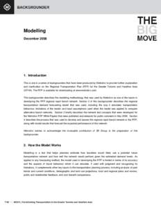 Modelling December[removed]Introduction This is one in a series of backgrounders that have been produced by Metrolinx to provide further explanation and clarification on the Regional Transportation Plan (RTP) for the Gre