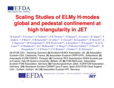 Scaling Studies of ELMy H-modes global and pedestal confinement at high triangularity in JET R Sartori(1), P Lomas(2), G Saibene(1), P R Thomas(3), O.Sauter(4), A.Loarte(1), B Alper(2), Y Andrew 2), P Belo(5), T Bolzonel