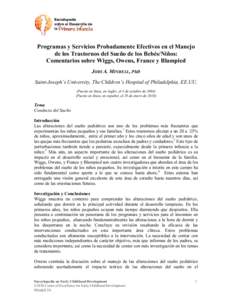 Programas y Servicios Probadamente Efectivos en el Manejo de los Trastornos del Sueño de los Bebés/Niños: Comentarios sobre Wiggs, Owens, France y Blampied JODI A. MINDELL, PhD Saint-Joseph’s University, The Childre