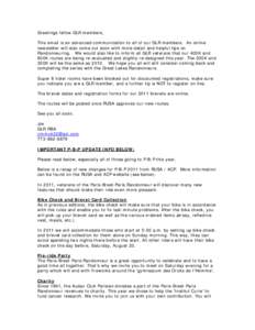 Greetings fellow GLR members, This email is an advanced communication to all of our GLR members. An online newsletter will also come out soon with more detail and helpful tips on Randonneuring. We would also like to info