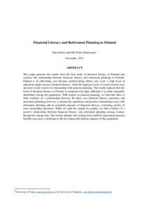 Financial Literacy and Retirement Planning in Finland Panu Kalmi and Olli-Pekka Ruuskanen1 November, 2015 ABSTRACT This paper presents the results from the first study of financial literacy in Finland and